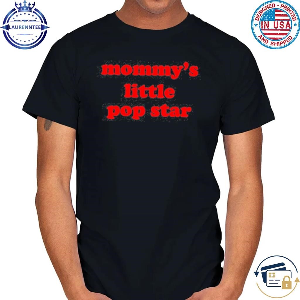 Mommy's Little Pop Star T Shirt