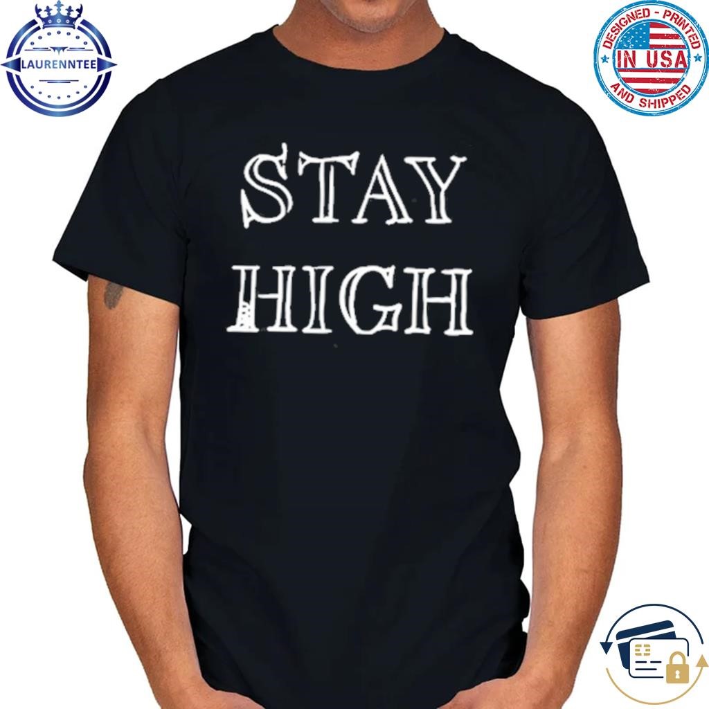 Queen of the clouds x anniversary tove lo stay high shirt