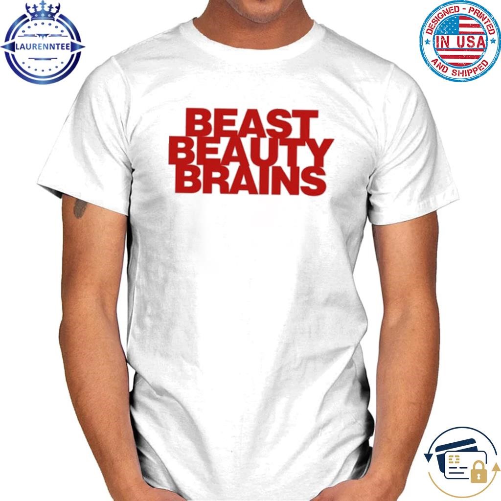 Beast Beauty Brains Iconic T Shirt