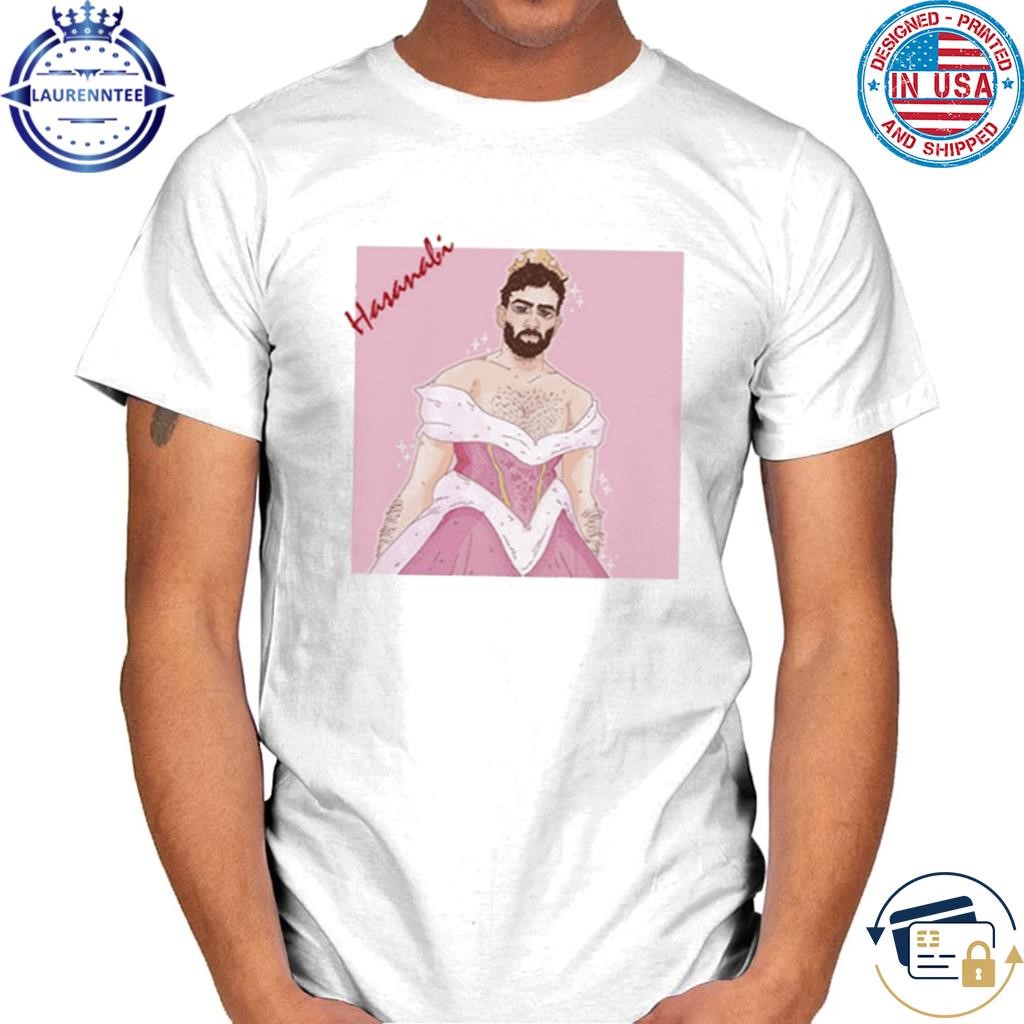 Hasan Piker Princess Hasanabi Shirt