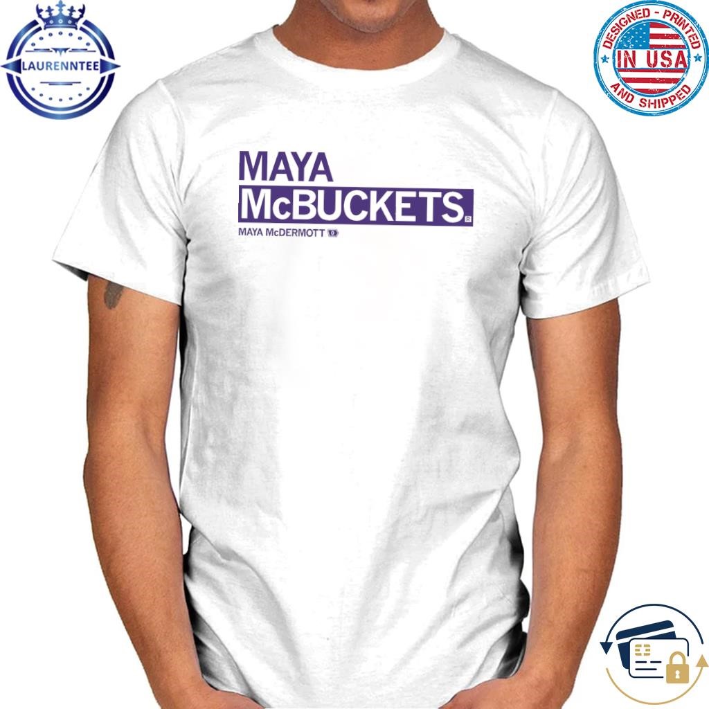 Maya mcbuckets officially licensed with maya mcdermott shirt