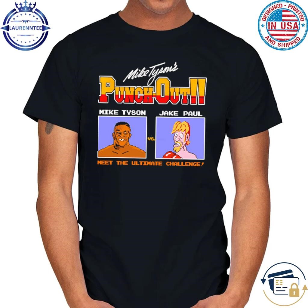 Mike tyson's vs jake paul punch out meet the ultimate challenge shirt