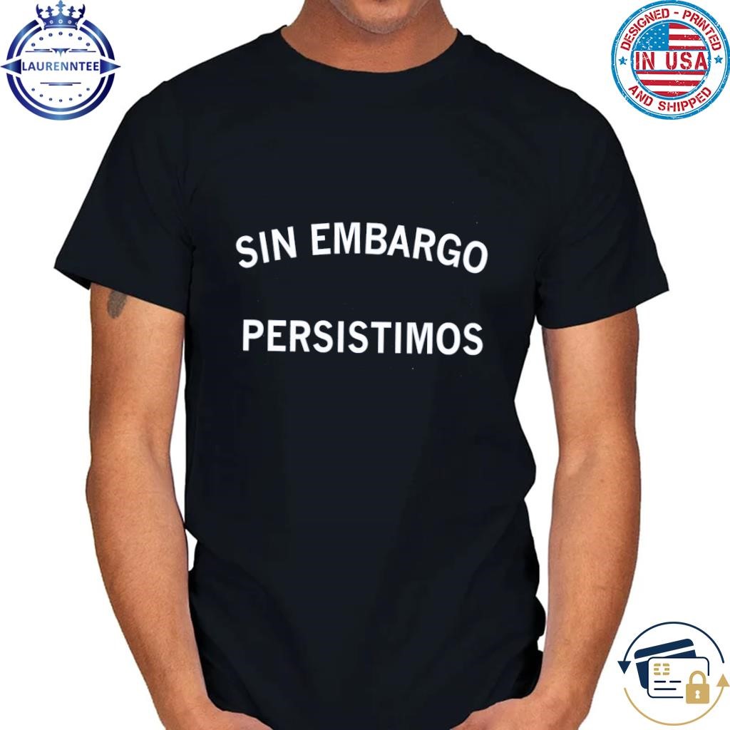 Nevertheless we persist spanish shirt