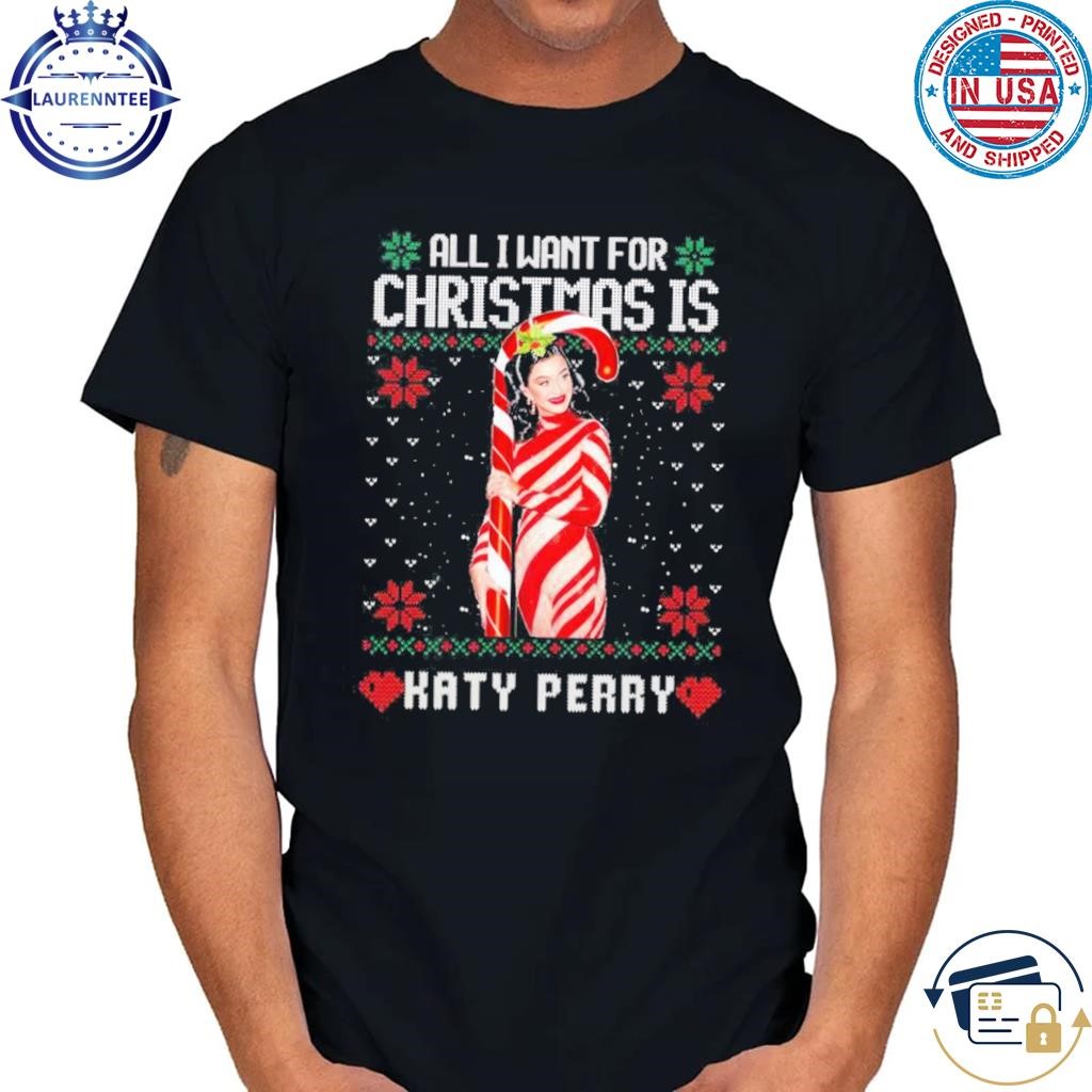 Original All I want for Christmas is katy perry 2024 sweater