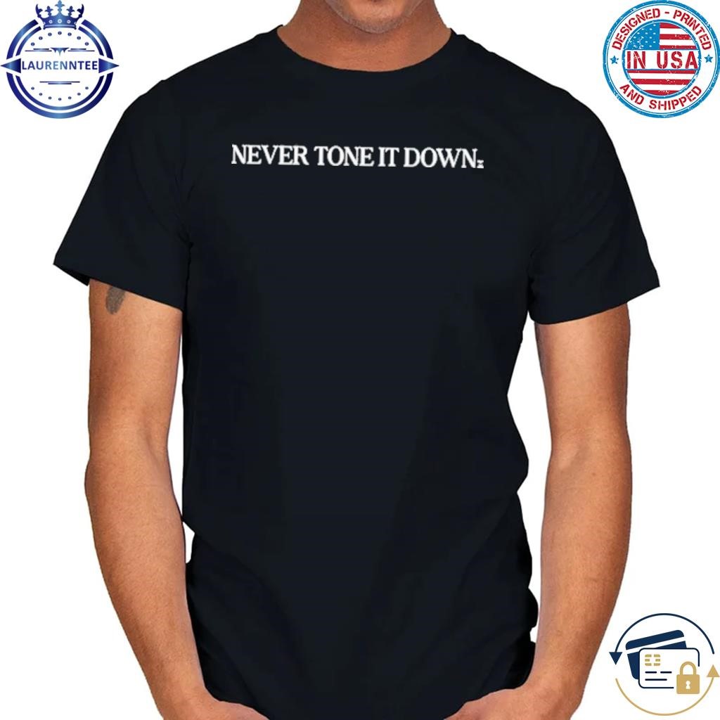 Original Ilona Maher Never Tone It Down Script Shirt