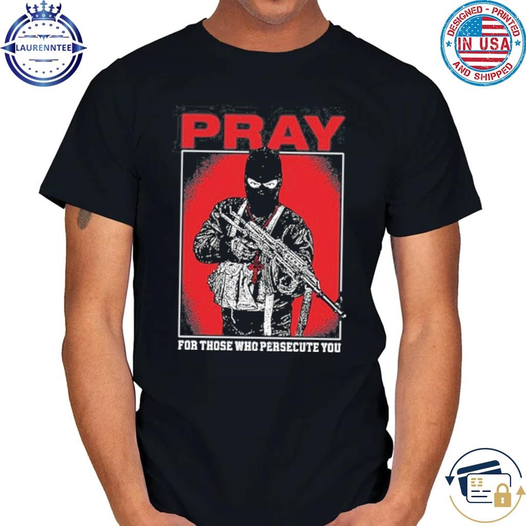 Original Ritualprintslc shayne smith pray for those who persecute you shirt