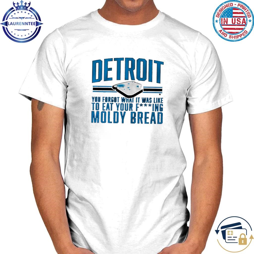 Detroit football moldy bread shirt