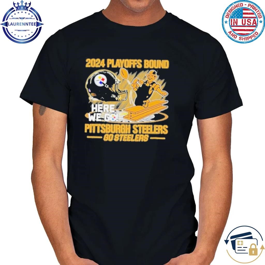 Official 2024 playoffs bound Pittsburgh steelers go steelers shirt