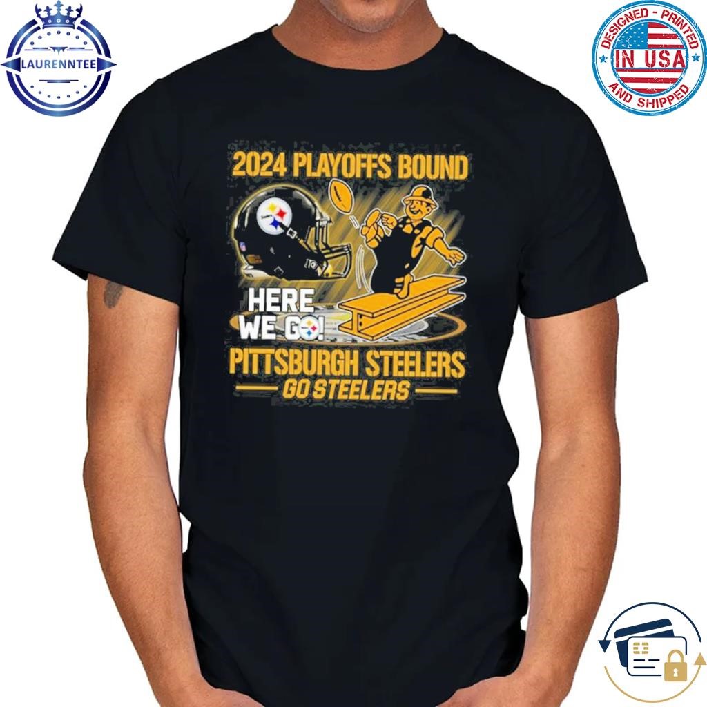 Pittsburgh Steelers 2024 Here We Go Playoffs Bound Go Steelers T-Shirt