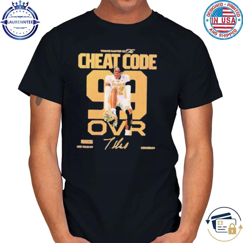 Travis hunter is the cheat code 99 ovr college football 25 shirt